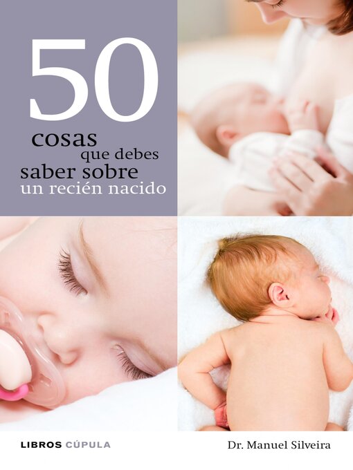 Title details for 50 cosas que debes saber sobre un recién nacido by Dr. Manuel Silveira. Pediatra - Available